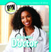 A Day with a Doctor by Katie Kawa