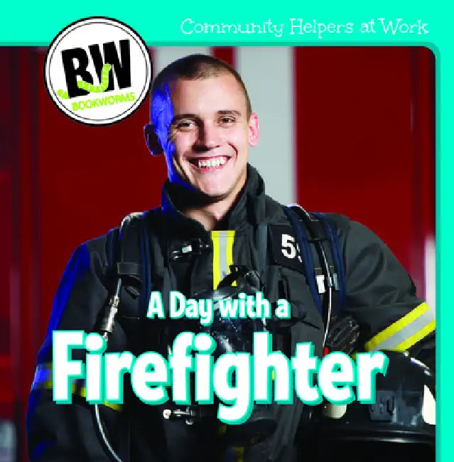 A Day with a Firefighter by Katie Kawa