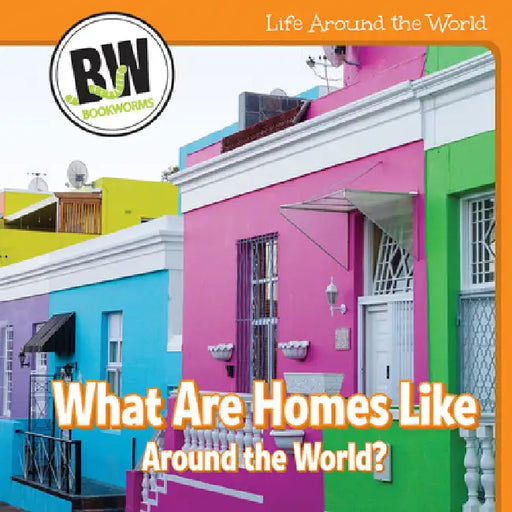 What Are Homes Like Around the World? by Kathleen Connors