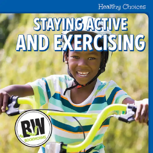 Staying Active and Exercising by Kristen Susienka