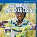 Staying Active and Exercising by Kristen Susienka