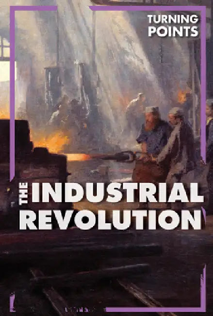 The Industrial Revolution by Therese Harasymiw