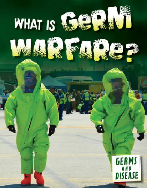 What Is Germ Warfare? by Kathryn Kroe