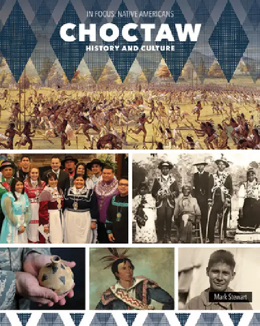Choctaw History and Culture by Mark Stewart