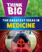 The Greatest Ideas in Medicine by Newland, Sonya