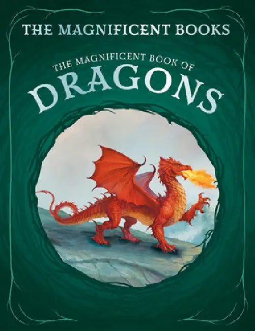 The Magnificent Book of Dragons by Stella A. Caldwell, Gonzalo Kenny