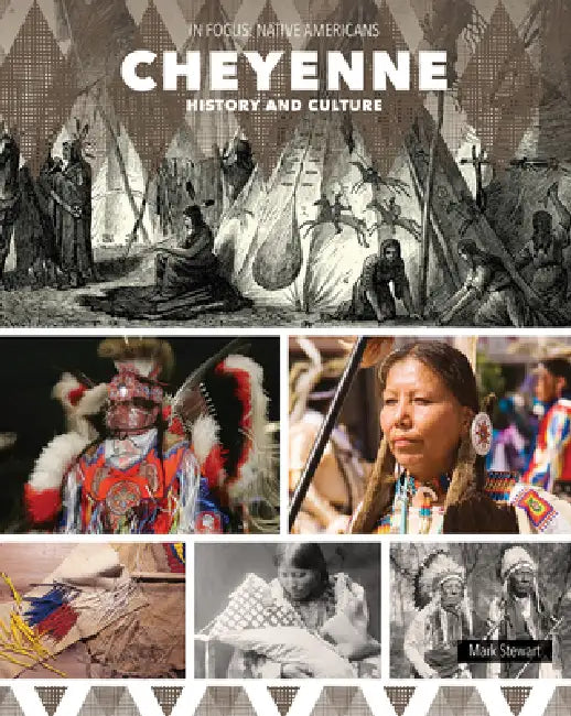 Cheyenne History and Culture by Mark Stewart
