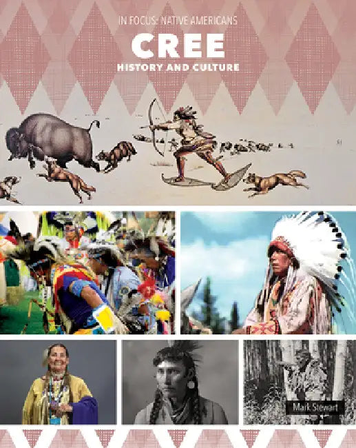 Cree History and Culture by Mark Stewart