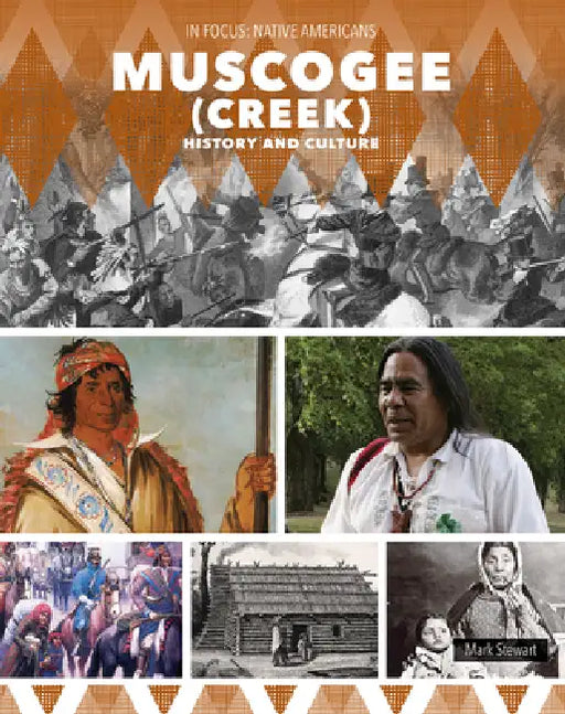 Muscogee (Creek) History and Culture by Mark Stewart