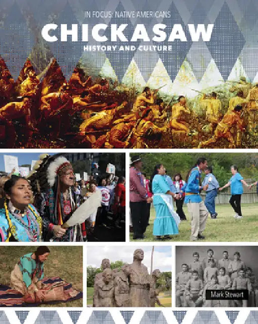 Chickasaw History and Culture by Mark Stewart