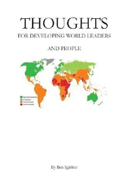 Thoughts for Developing World Leaders and People by Ben Igiebor