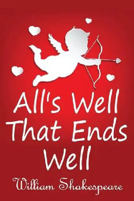 All's Well That Ends Well by William Shakespeare