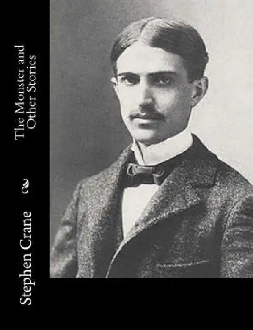 The Monster and Other Stories by Stephen Crane