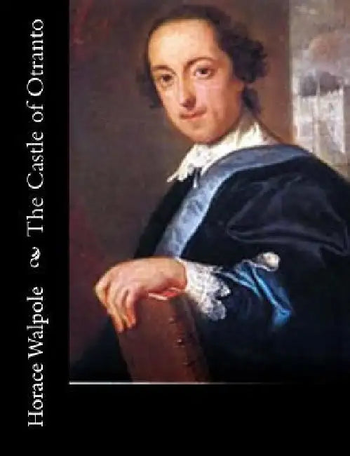 The Castle of Otranto by Horace Walpole