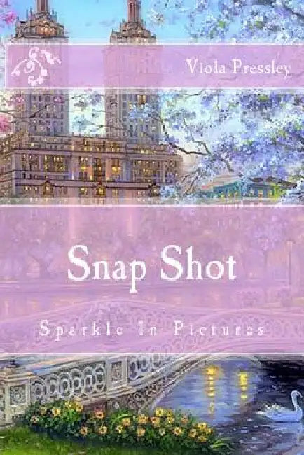 Snap Shot: Sparkle In Pictures by Viola Pressley
