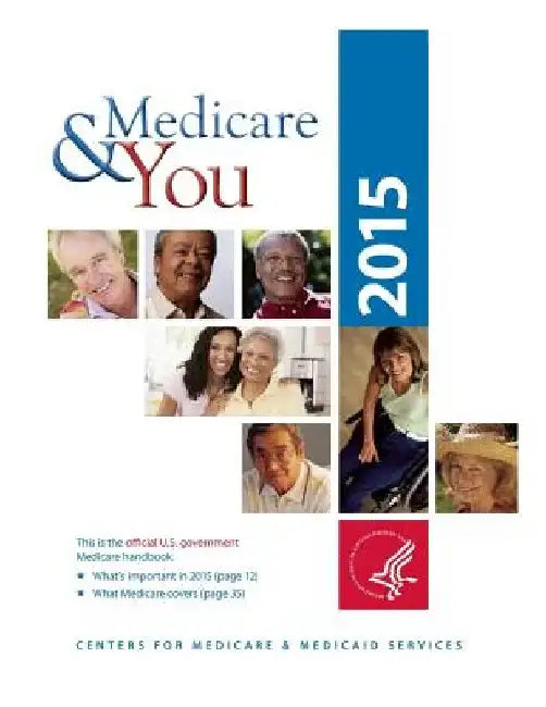 Medicare & You 2015 by Centers for Medicare &. Medicaid Service