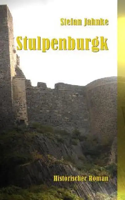 Stulpenburgk by Jahnke, Stefan