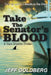 Take the Senator's Blood by Jeff Goldberg