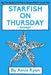 Starfish On Thursday: essays by Amie C. Ryan