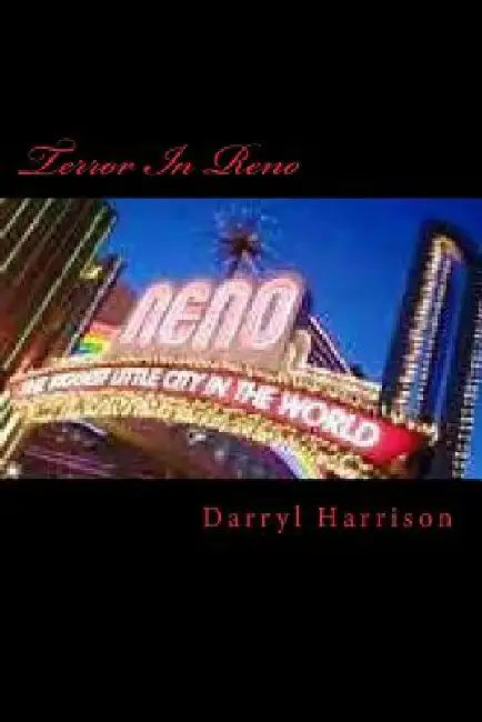Terror In Reno by Darryl Harrison