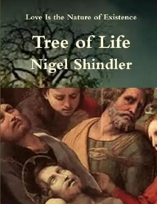 Tree of Life: Love Is the Nature of Existence by Max Shindler