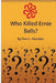 Who Killed Ernie Balls? by Ron L. Henslee Sr
