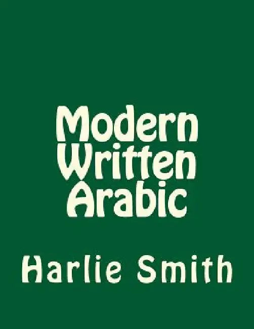 Modern Written Arabic by Harlie L. Smith