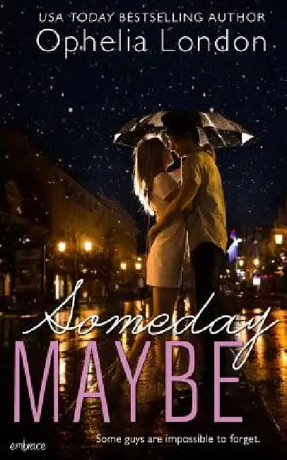 Someday Maybe by Ophelia London