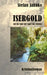 Isergold: Auf der Spur der Sage von Nistejka by Jahnke, Stefan