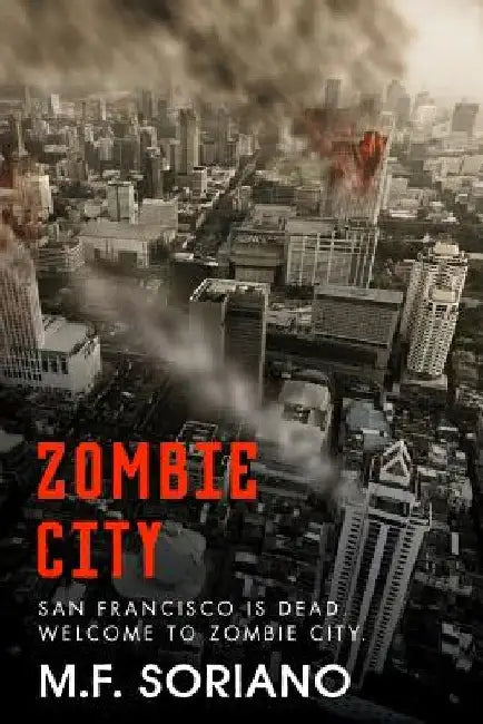 Zombie City by M. F. Soriano