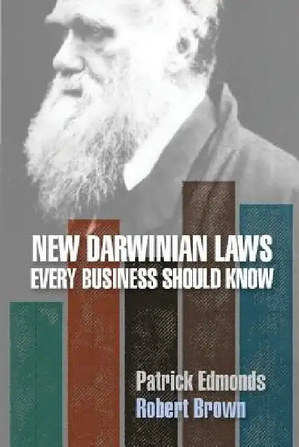 New Darwinian Laws Every Business Should Know by Robert Brown