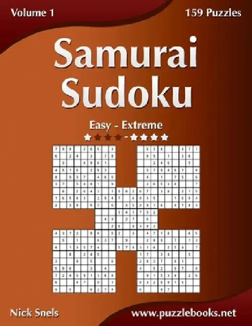 Samurai Sudoku - Easy to Extreme - Volume 1 - 159 Puzzles by Nick Snels