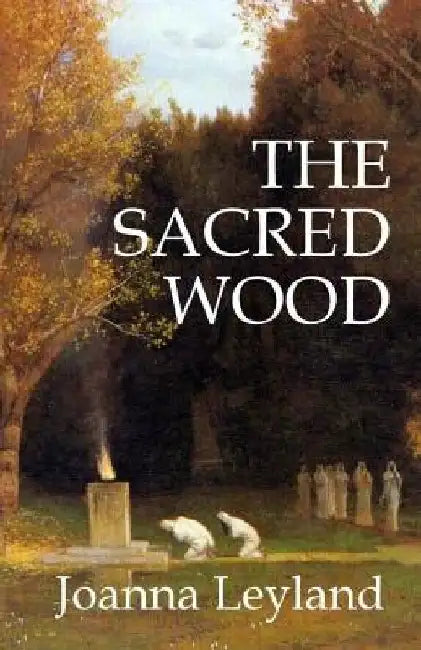 The Sacred Wood by Joanna Leyland