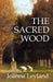 The Sacred Wood by Joanna Leyland