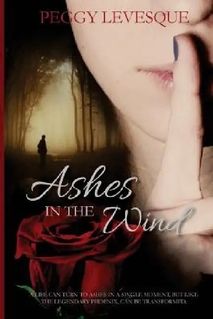 Ashes in the Wind by Peggy Levesque