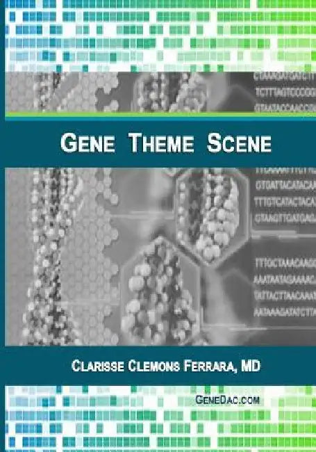 Gene Theme Scene by Clarisse Clemons Ferrara MD