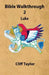 Bible Walkthrough - 2 - Luke by Cliff Taylor