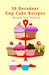 50 Decadent Cup Cake Recipes by Brenda Van Niekerk