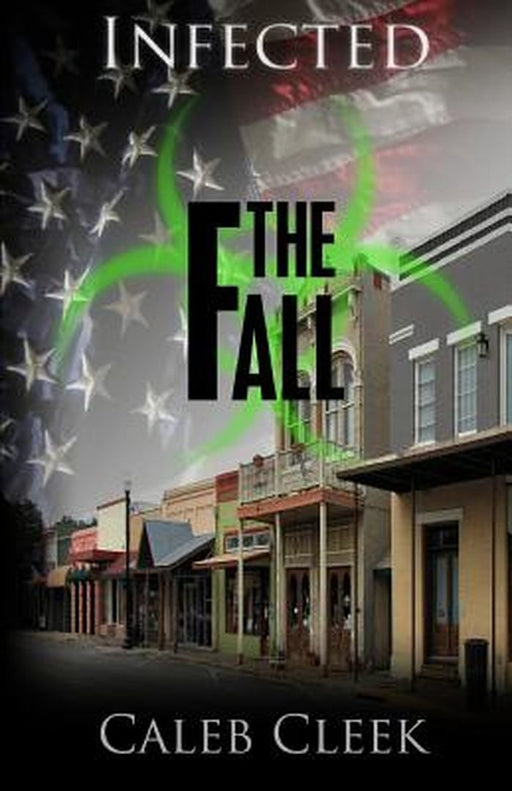 Infected: The Fall by Cleek, Caleb