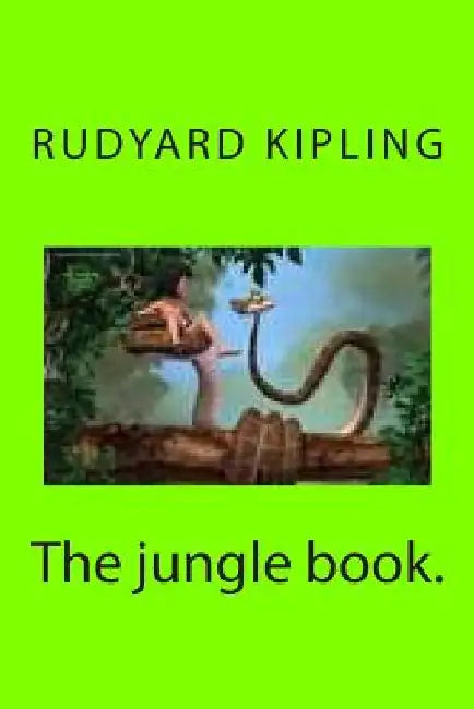 The jungle book. by Rudyard Kipling