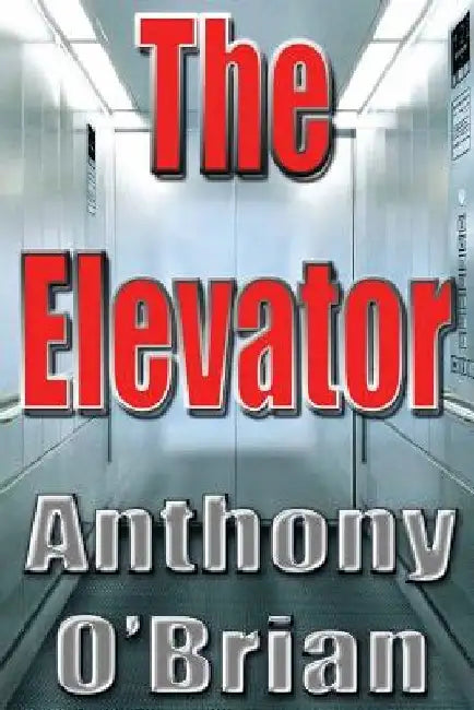 The Elevator by Anthony O'Brian