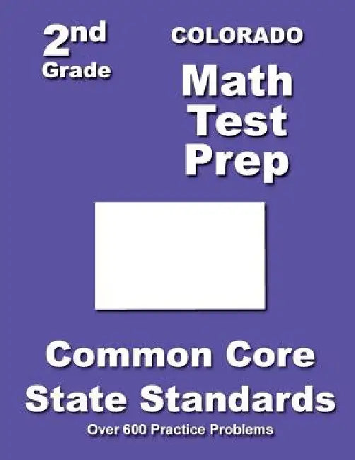 Colorado 2nd Grade Math Test Prep: Common Core State Standards by Teachers' Treasures