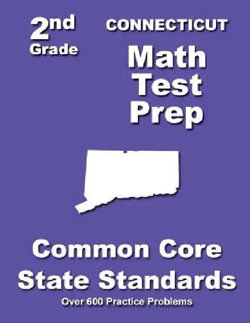 Connecticut 2nd Grade Math Test Prep: Common Core State Standards by Teachers' Treasures