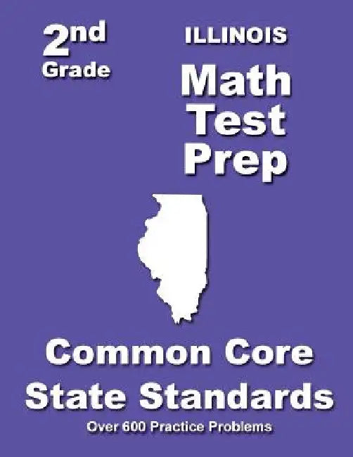 Illinois 2nd Grade Math Test Prep: Common Core State Standards by Teachers' Treasures