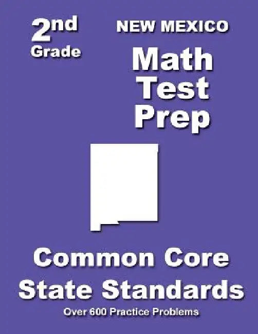 New Mexico 2nd Grade Math Test Prep: Common Core State Standards by Teachers' Treasures