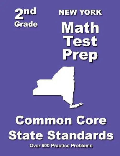 New York 2nd Grade Math Test Prep: Common Core State Standards by Teachers' Treasures