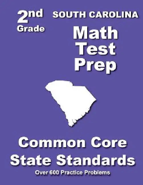 South Carolina 2nd Grade Math Test Prep: Common Core State Standards by Teachers' Treasures