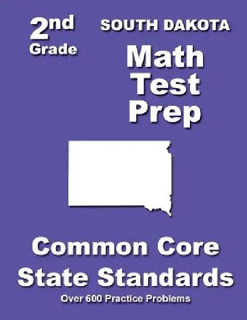 South Dakota 2nd Grade Math Test Prep: Common Core State Standards by Teachers' Treasures