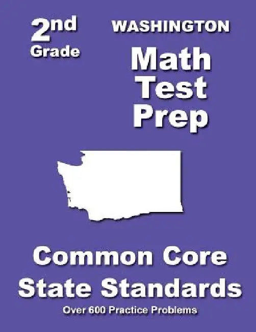 Washington 2nd Grade Math Test Prep: Common Core State Standards by Teachers' Treasures