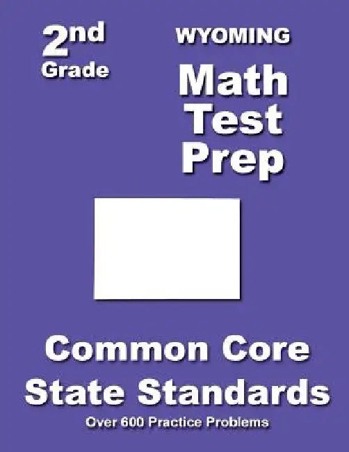 Wyoming 2nd Grade Math Test Prep: Common Core State Standards by Teachers' Treasures